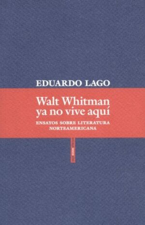 WALT WHITMAN YA NO VIVE AQUI