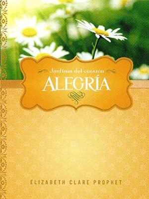 ALEGRIA - JARDINES DEL CORAZON