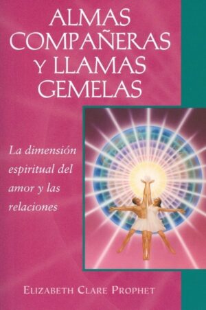 ALMAS COMPAÑERAS Y LLAMAS GEMELAS