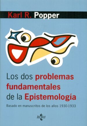 DOS PROBLEMAS FUNDAMENTALES DE LA EPISTEMOLOGIA LOS