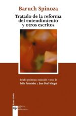 TRATADO DE LA REFORMA DEL ENTENDIMIENTO Y OTROS ESCRITOS