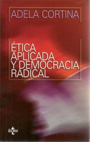 ETICA APLICADA Y DEMOCRACIA RADICAL