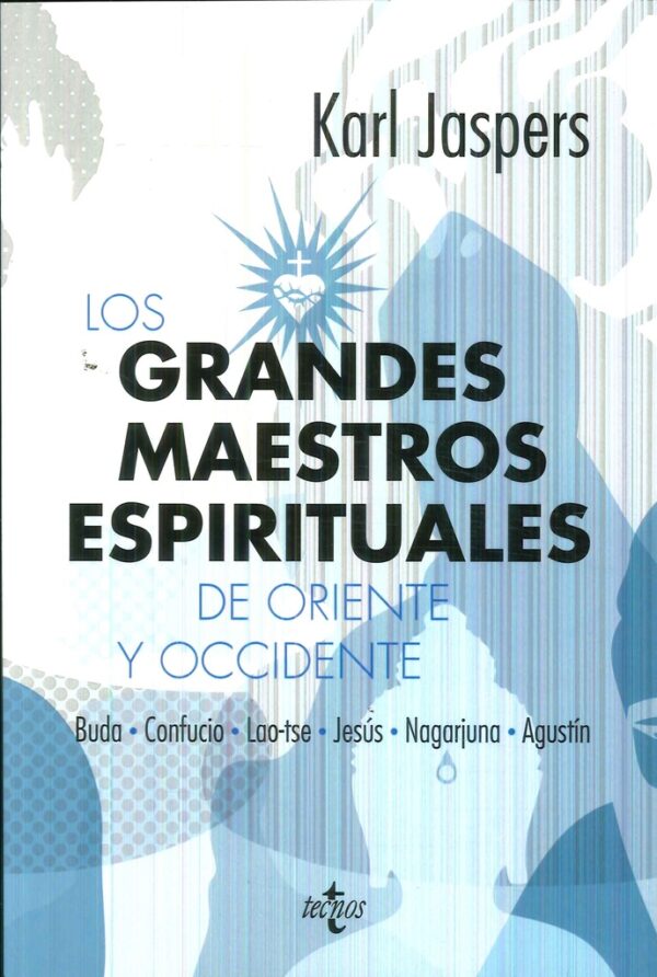 GRANDES MAESTROS ESPIRITUALES DE ORIENTE Y OCCIDENTE LOS