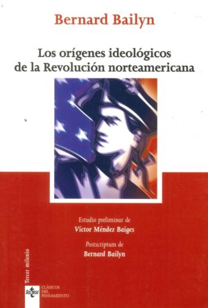 ORIGENES IDEOLOGICOS DE LA REVOLUCION NORTEAMERICANA LOS