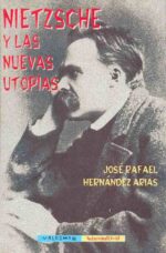NIETZSCHE Y LAS NUEVAS UTOPIAS
