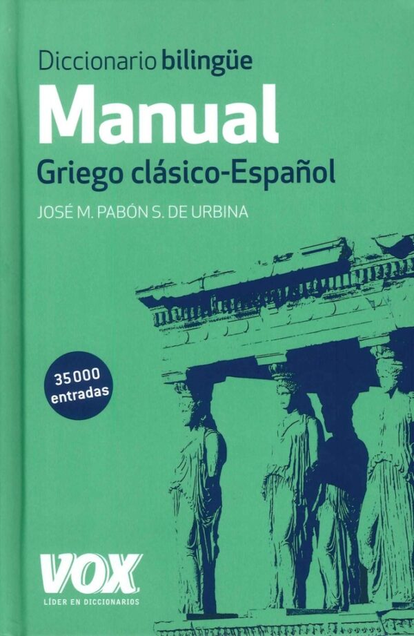 DICCIONARIO BILINGÜE MANUAL GRIEGO CLASICO-ESPAÑOL
