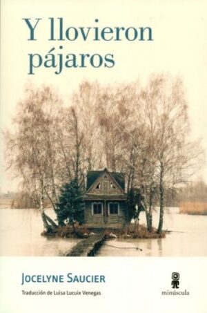 Y LLOVIERON PÁJAROS