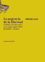 LA URGENCIA DE LA LIBERTAD