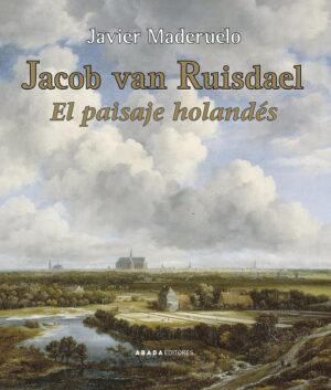 JACOB VAN RUISDAEL. EL PAISAJE HOLANDÉS