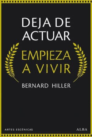 DEJA DE ACTUAR, EMPIEZA A VIVIR
