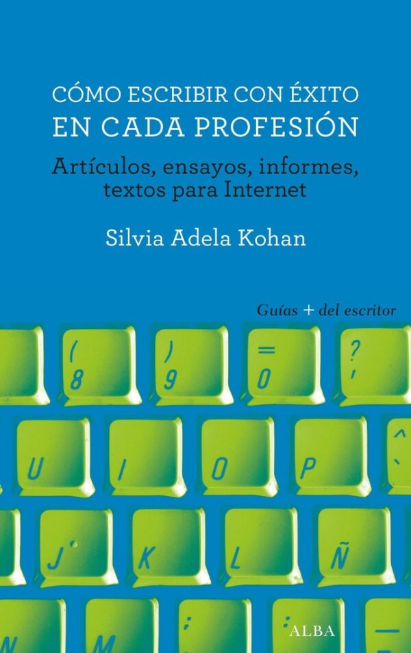 CÓMO ESCRIBIR CON ÉXITO EN CADA PROFESIÓN
