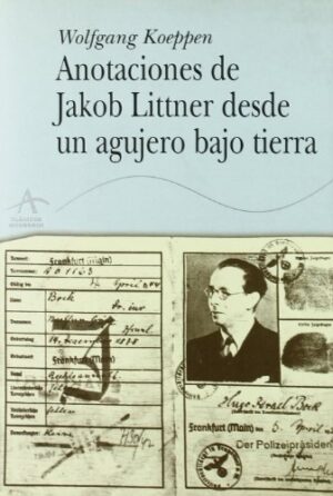 ANOTACIONES DE JACOB LITTNER DESDE UN AGUJERO BAJO TIERRA