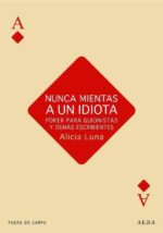 NUNCA MIENTAS A UN IDIOTA
