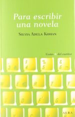 PARA ESCRIBIR UNA NOVELA