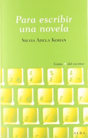 PARA ESCRIBIR UNA NOVELA
