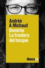 BONDREE  LA FRONTERA DEL BOSQUE
