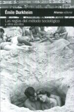LAS REGLAS DEL MÉTODO SOCIOLÓGICO Y OTROS ESCRITOS
