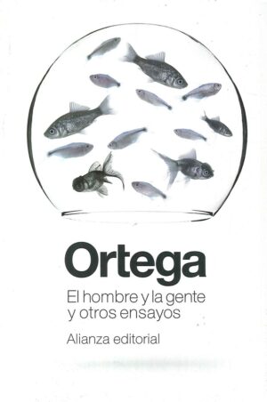 EL HOMBRE Y LA GENTE Y OTROS ENSAYOS