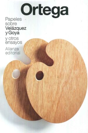 PAPELES SOBRE VELÁZQUEZ Y GOYA