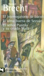 INTERROGATORIO DE LUCULO EL ALMA BUENA DE SEZUAN EL SEÑOR PUNTILA Y SU CRIADO MATTI EL