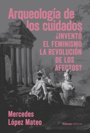 ARQUEOLOGÍA DE LOS CUIDADOS