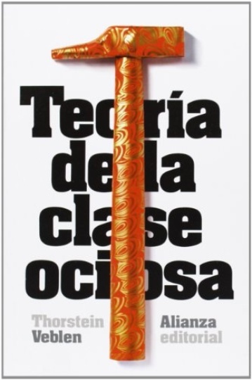 TEORÍA DE LA CLASE OCIOSA