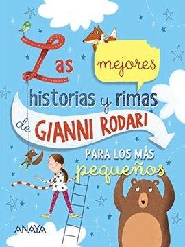 LAS MEJORES HISTORIAS Y RIMAS DE GIANNI RODARI PARA LOS MÁS PEQUEÑOS