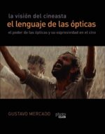 VISION DEL CINEASTA EL LENGUAJE DE LAS OPTICAS LA