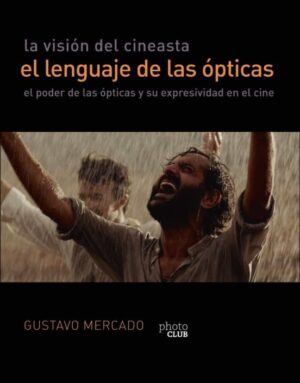 VISION DEL CINEASTA EL LENGUAJE DE LAS OPTICAS LA