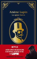 ARSÈNE LUPIN. LA AGUJA HUECA