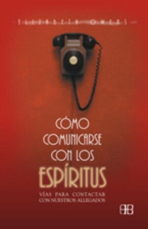 CÓMO COMUNICARSE CON LOS ESPÍRITUS