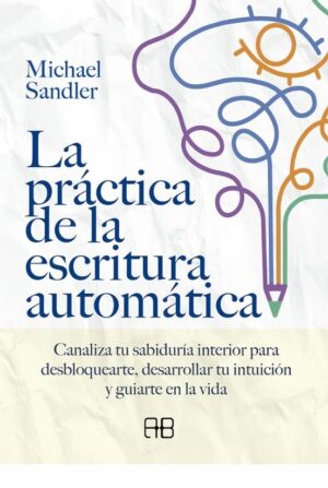 LA PRÁCTICA DE LA ESCRITURA AUTOMÁTICA