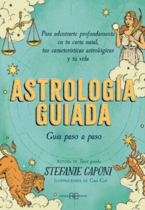 ASTROLOGÍA GUIADA. GUÍA PASO A PASO