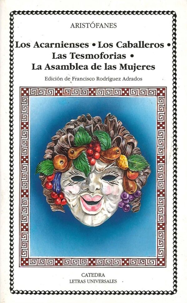 LOS ACARNIENSES; LOS CABALLEROS; LAS TESMOFORIAS; LA ASAMBLEA DE MUJERES