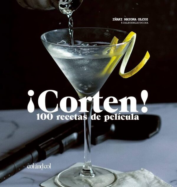 ¡CORTEN! 100 RECETAS DE PELÍCULA