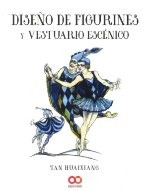 DISEÑO DE FIGURINES Y VESTUARIO ESCENICO