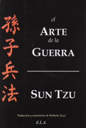 ARTE DE LA GUERRA EL ( ELA )