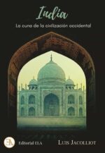 INDIA, LA CUNA DE LA CIVILIZACIÓN OCCIDENTAL