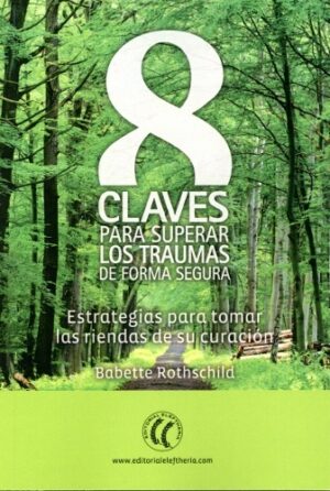 8 CLAVES PARA SUPERAR LOS TRAUMAS DE FORMA SEGURA