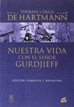 NUESTRA VIDA CON EL SEÑOR GURDJIEFF