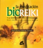 LA MEDITACIÓN BIOREIKI Y LA RESPIRACIÓN MULTIDIMENSIONAL