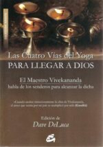 CUATRO VÍAS DEL YOGA PARA LLEGAR A DIOS, LAS