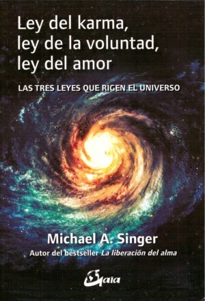 LEY DEL KARMA, LEY DE LA VOLUNTAD, LEY DEL AMOR