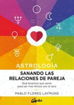 SANANDO LAS RELACIONES DE PAREJA. ASTROLOGÍA