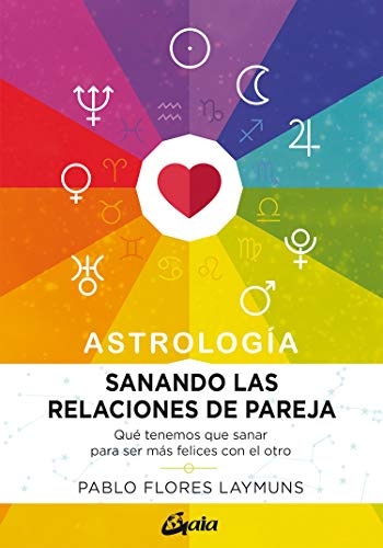 SANANDO LAS RELACIONES DE PAREJA. ASTROLOGÍA