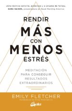 RENDIR MÁS CON MENOS ESTRÉS