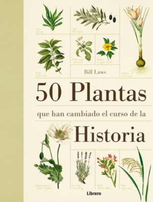 50 PLANTAS QUE HAN CAMBIADO LA HISTORIA