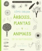 CÓMO DIBUJAR, ARBOLES, PLANTAS Y ANIMALES