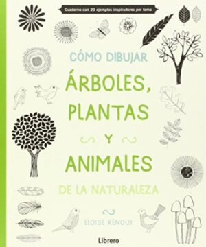CÓMO DIBUJAR, ARBOLES, PLANTAS Y ANIMALES