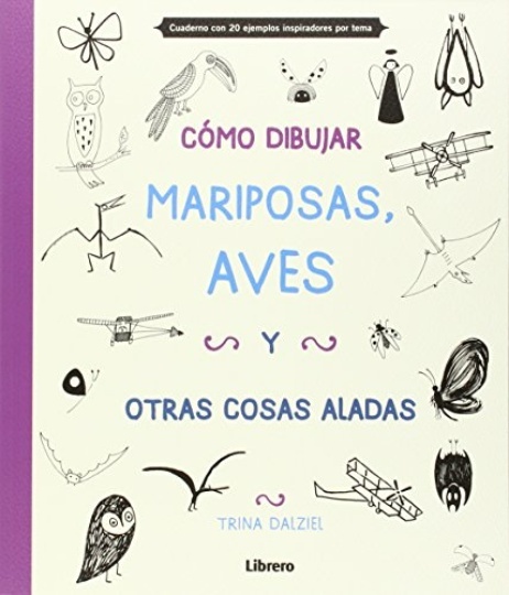 CÓMO DIBUJAR, MARIPOSAS, AVES Y OTROS OBJETPOS